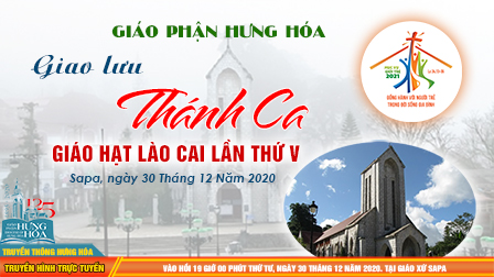 Trực tuyến - Chương trình giao lưu thánh ca của giáo hạt Lào Cai, ngày 30.12.2020